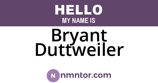 Bryant Duttweiler