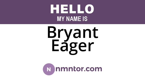 Bryant Eager