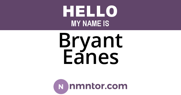 Bryant Eanes