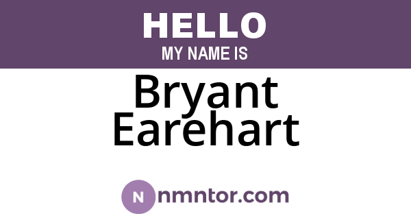 Bryant Earehart