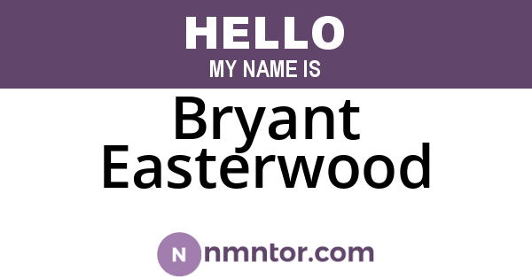 Bryant Easterwood