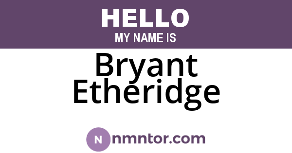 Bryant Etheridge