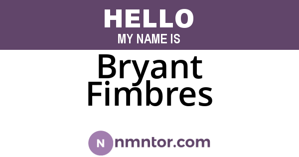 Bryant Fimbres