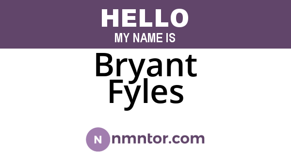 Bryant Fyles