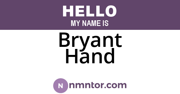 Bryant Hand