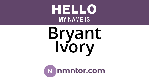 Bryant Ivory