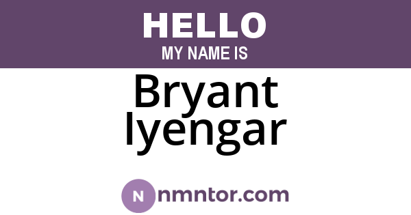 Bryant Iyengar