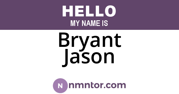 Bryant Jason
