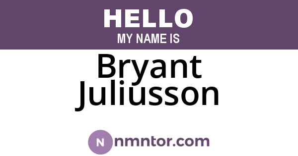 Bryant Juliusson
