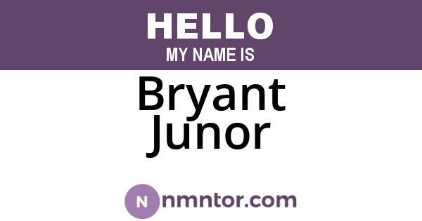 Bryant Junor