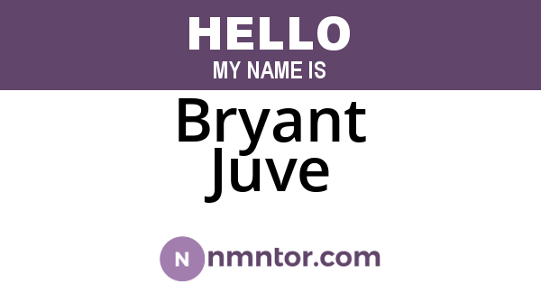 Bryant Juve