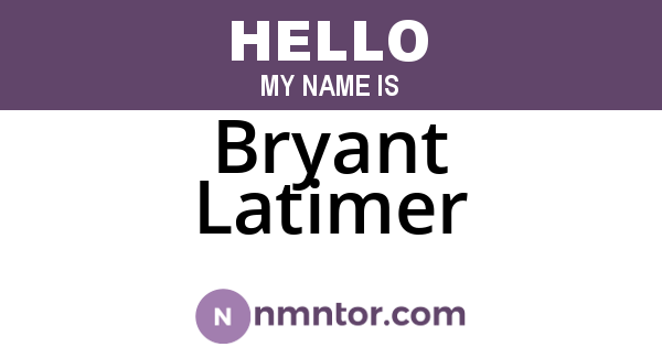 Bryant Latimer