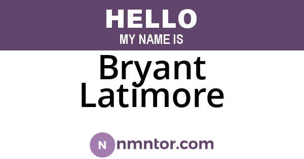 Bryant Latimore