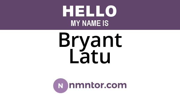 Bryant Latu