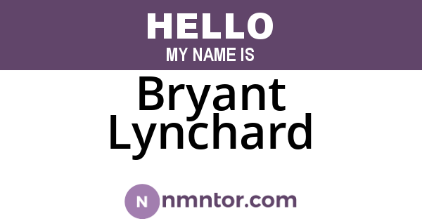 Bryant Lynchard