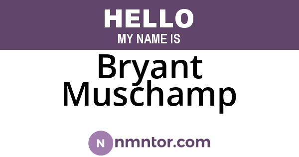 Bryant Muschamp