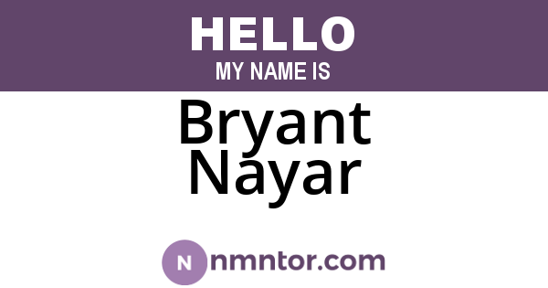 Bryant Nayar