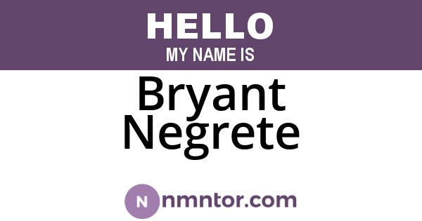Bryant Negrete