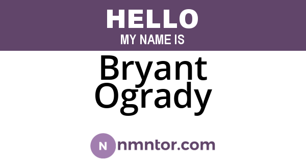 Bryant Ogrady