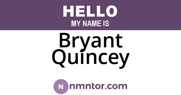 Bryant Quincey