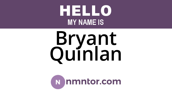 Bryant Quinlan