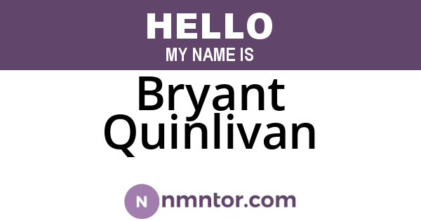 Bryant Quinlivan