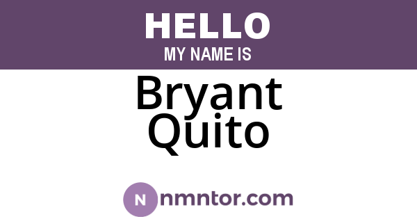 Bryant Quito