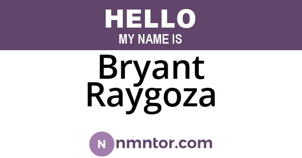 Bryant Raygoza