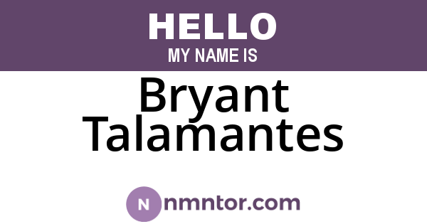 Bryant Talamantes