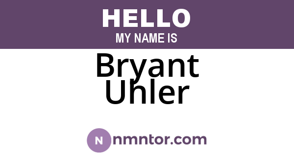 Bryant Uhler