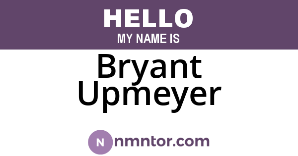 Bryant Upmeyer