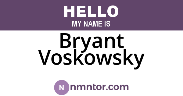 Bryant Voskowsky