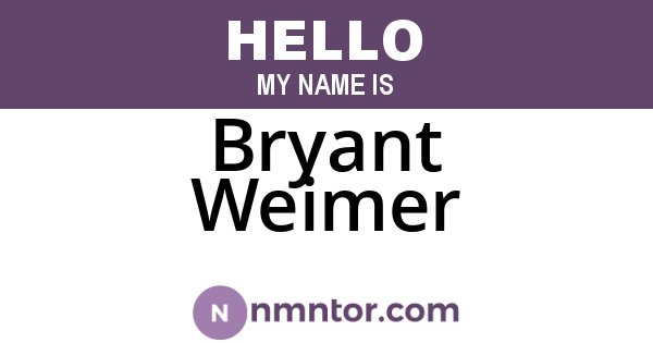 Bryant Weimer