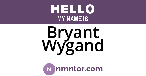Bryant Wygand