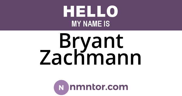 Bryant Zachmann