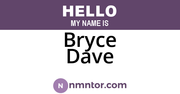 Bryce Dave