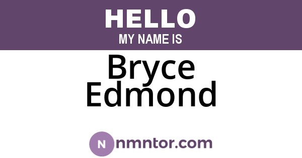 Bryce Edmond