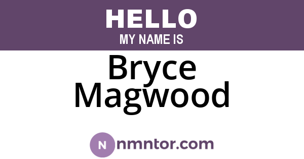 Bryce Magwood