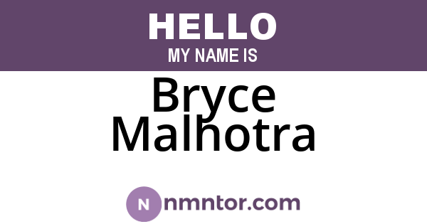 Bryce Malhotra