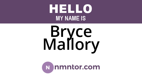 Bryce Mallory