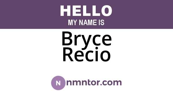 Bryce Recio
