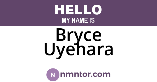Bryce Uyehara