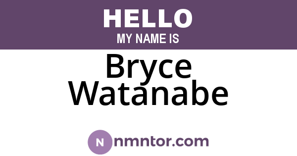 Bryce Watanabe