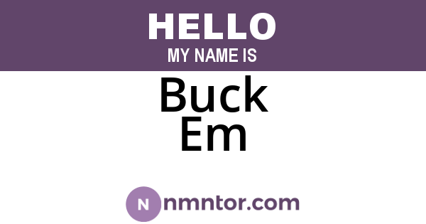 Buck Em