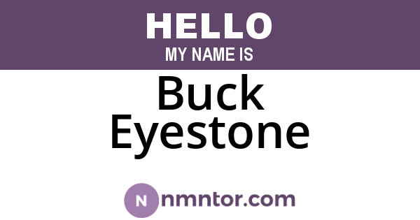 Buck Eyestone