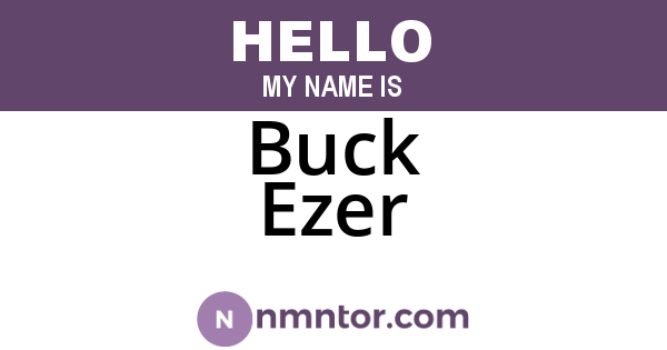 Buck Ezer