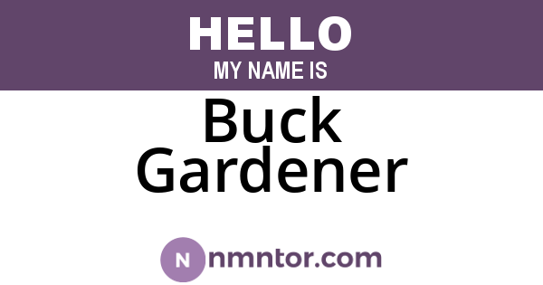 Buck Gardener