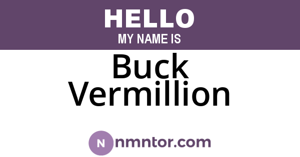 Buck Vermillion