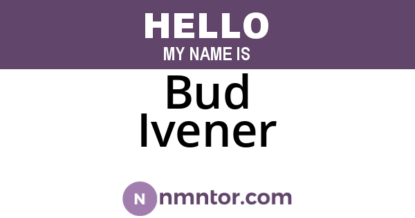 Bud Ivener