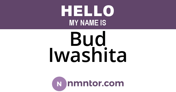 Bud Iwashita